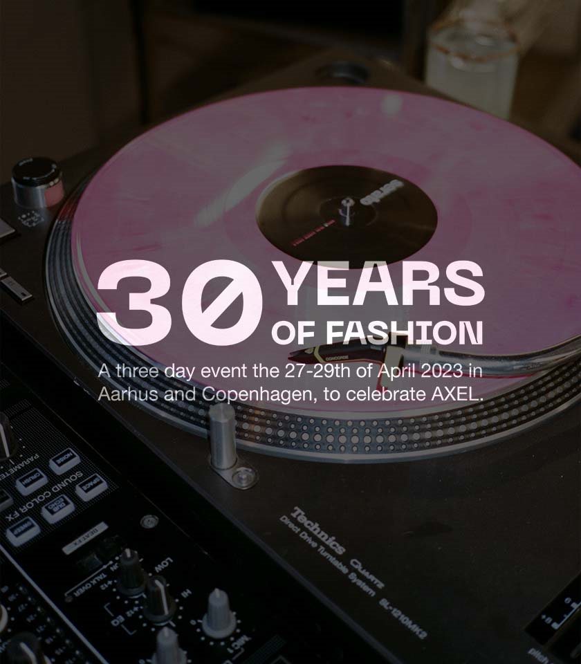 AXEL 30 Years of Fashion Recap